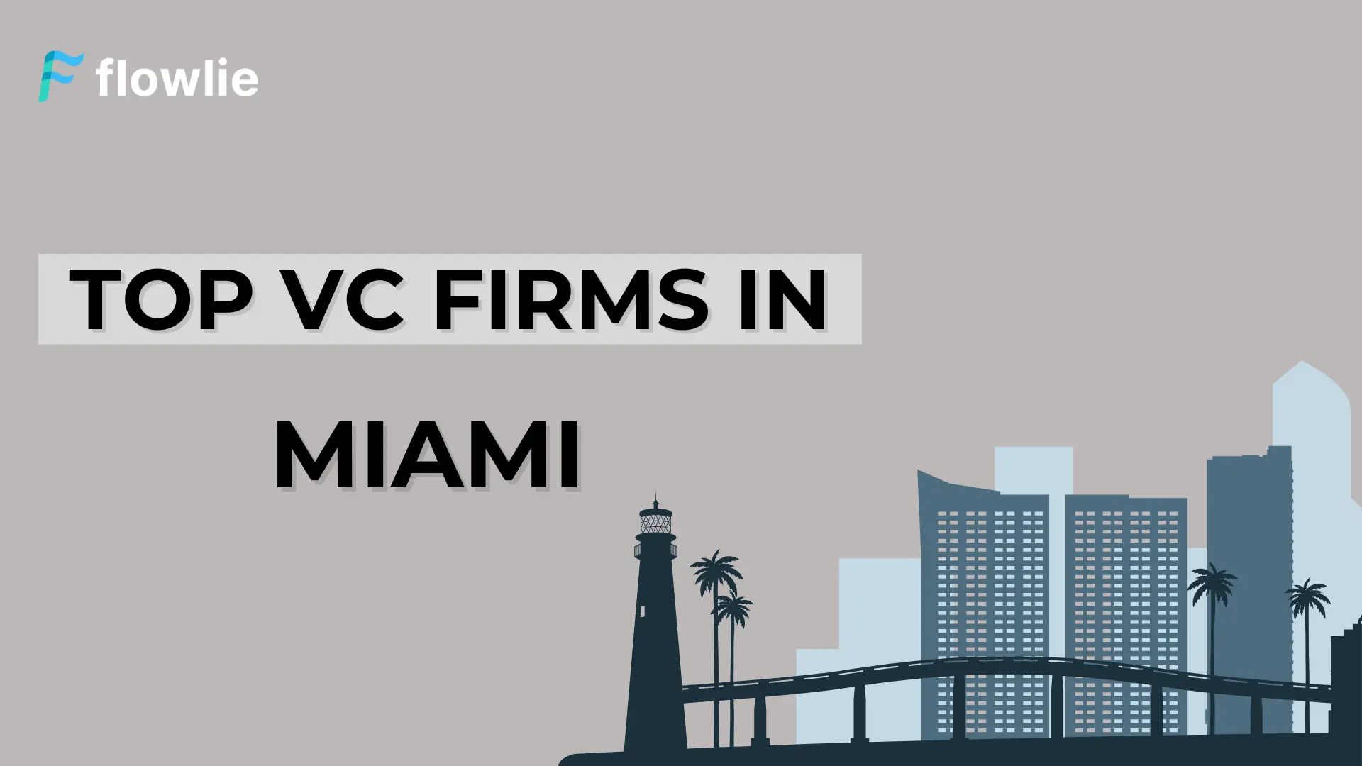 Top Venture Capital Companies in Miami, FL