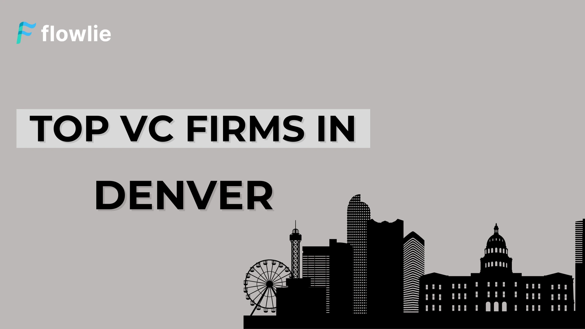 Top Venture Capital Companies in Denver, CO